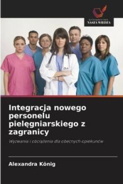 Integracja nowego personelu pielęgniarskiego z zagranicy