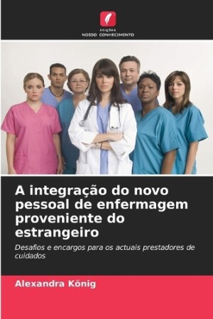 A integração do novo pessoal de enfermagem proveniente do estrangeiro