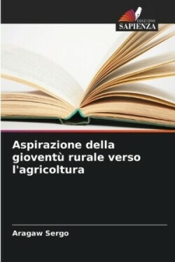 Aspirazione della gioventù rurale verso l'agricoltura