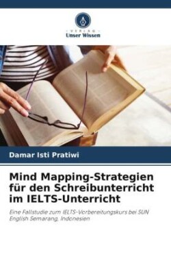 Mind Mapping-Strategien für den Schreibunterricht im IELTS-Unterricht