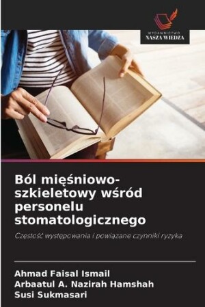 Ból mięśniowo-szkieletowy wśród personelu stomatologicznego