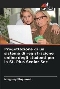 Progettazione di un sistema di registrazione online degli studenti per la St. Pius Senior Sec