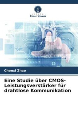 Eine Studie über CMOS-Leistungsverstärker für drahtlose Kommunikation