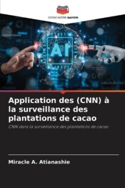 Application des (CNN) à la surveillance des plantations de cacao