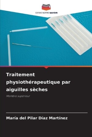 Traitement physiothérapeutique par aiguilles sèches