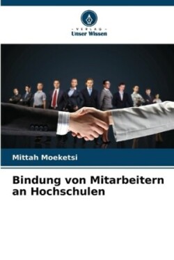 Bindung von Mitarbeitern an Hochschulen