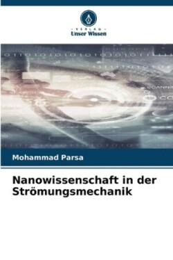 Nanowissenschaft in der Strömungsmechanik