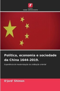 Política, economia e sociedade da China 1644-2019.