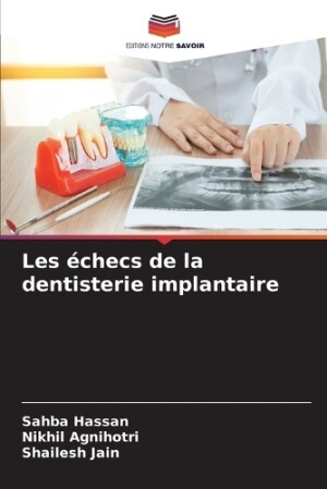 Les échecs de la dentisterie implantaire