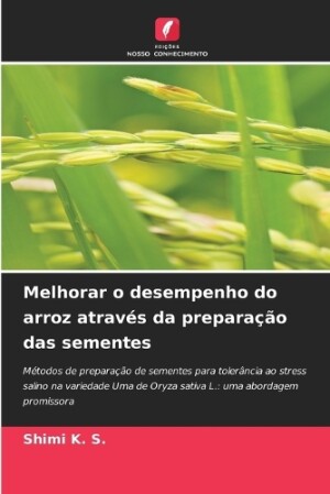 Melhorar o desempenho do arroz através da preparação das sementes