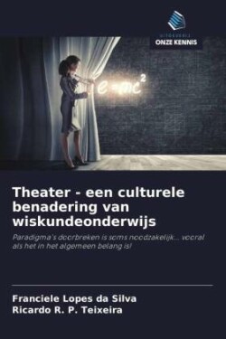 Theater - een culturele benadering van wiskundeonderwijs