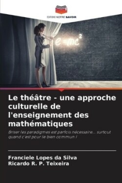 théâtre - une approche culturelle de l'enseignement des mathématiques