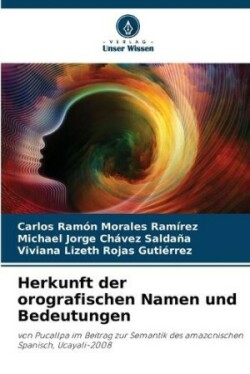 Herkunft der orografischen Namen und Bedeutungen