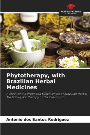 Phytotherapy, with Brazilian Herbal Medicines