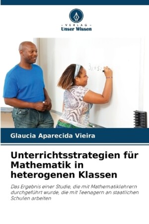 Unterrichtsstrategien für Mathematik in heterogenen Klassen