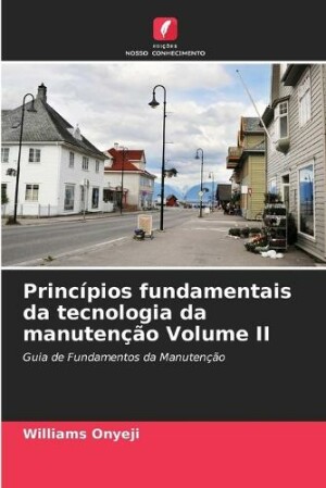 Princípios fundamentais da tecnologia da manutenção Volume II