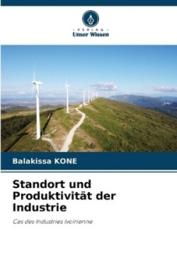 Standort und Produktivität der Industrie