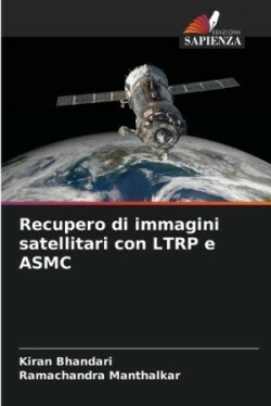 Recupero di immagini satellitari con LTRP e ASMC