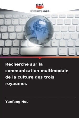 Recherche sur la communication multimodale de la culture des trois royaumes