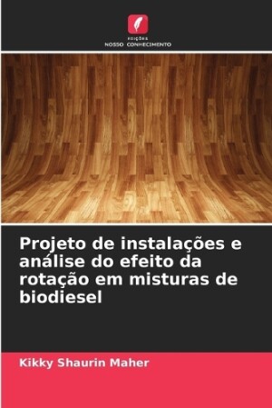 Projeto de instalações e análise do efeito da rotação em misturas de biodiesel