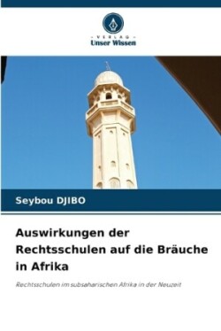 Auswirkungen der Rechtsschulen auf die Bräuche in Afrika