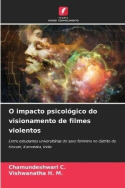 O impacto psicológico do visionamento de filmes violentos