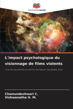 L'impact psychologique du visionnage de films violents