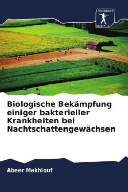 Biologische Bekämpfung einiger bakterieller Krankheiten bei Nachtschattengewächsen