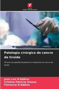 Patologia cirúrgica do cancro da tiroide