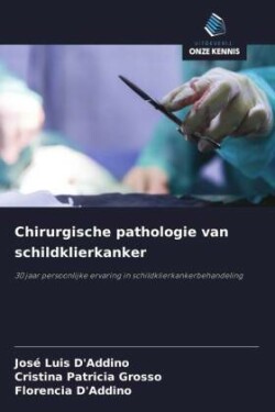 Chirurgische pathologie van schildklierkanker