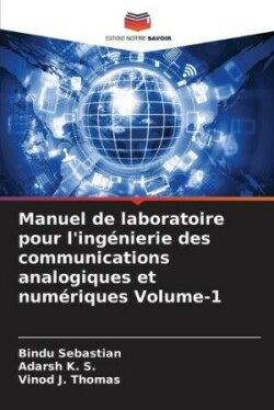 Manuel de laboratoire pour l'ingénierie des communications analogiques et numériques Volume-1