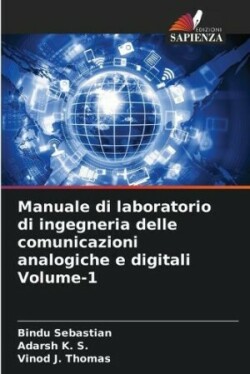 Manuale di laboratorio di ingegneria delle comunicazioni analogiche e digitali Volume-1