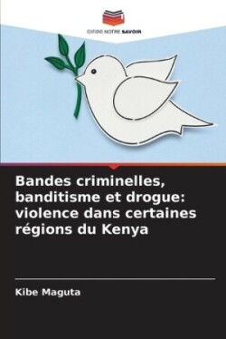 Bandes criminelles, banditisme et drogue