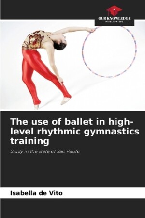 use of ballet in high-level rhythmic gymnastics training