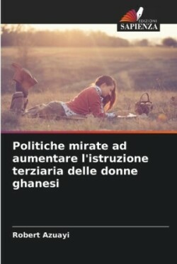 Politiche mirate ad aumentare l'istruzione terziaria delle donne ghanesi