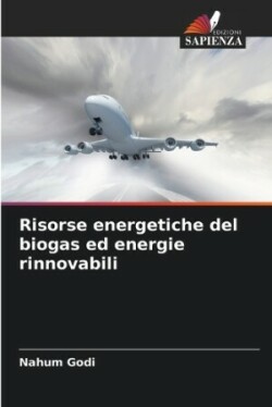 Risorse energetiche del biogas ed energie rinnovabili