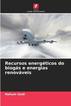 Recursos energéticos do biogás e energias renováveis