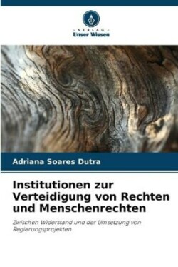 Institutionen zur Verteidigung von Rechten und Menschenrechten