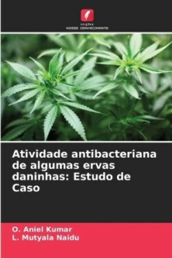 Atividade antibacteriana de algumas ervas daninhas