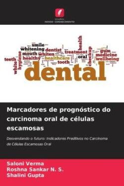 Marcadores de prognóstico do carcinoma oral de células escamosas