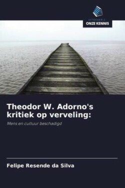 Theodor W. Adorno's kritiek op verveling: