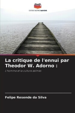 critique de l'ennui par Theodor W. Adorno