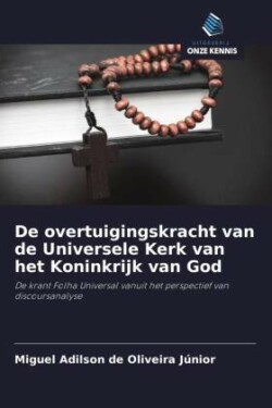 De overtuigingskracht van de Universele Kerk van het Koninkrijk van God