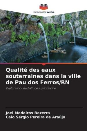 Qualité des eaux souterraines dans la ville de Pau dos Ferros/RN