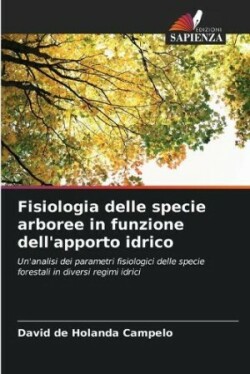 Fisiologia delle specie arboree in funzione dell'apporto idrico