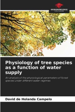 Physiology of tree species as a function of water supply