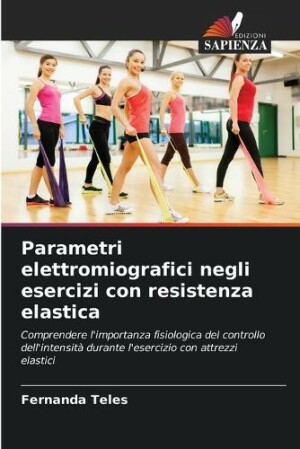 Parametri elettromiografici negli esercizi con resistenza elastica