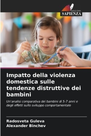 Impatto della violenza domestica sulle tendenze distruttive dei bambini