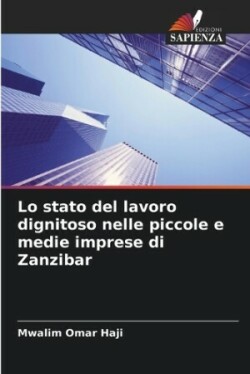 Lo stato del lavoro dignitoso nelle piccole e medie imprese di Zanzibar