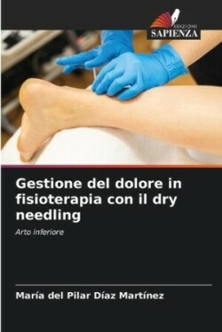 Gestione del dolore in fisioterapia con il dry needling